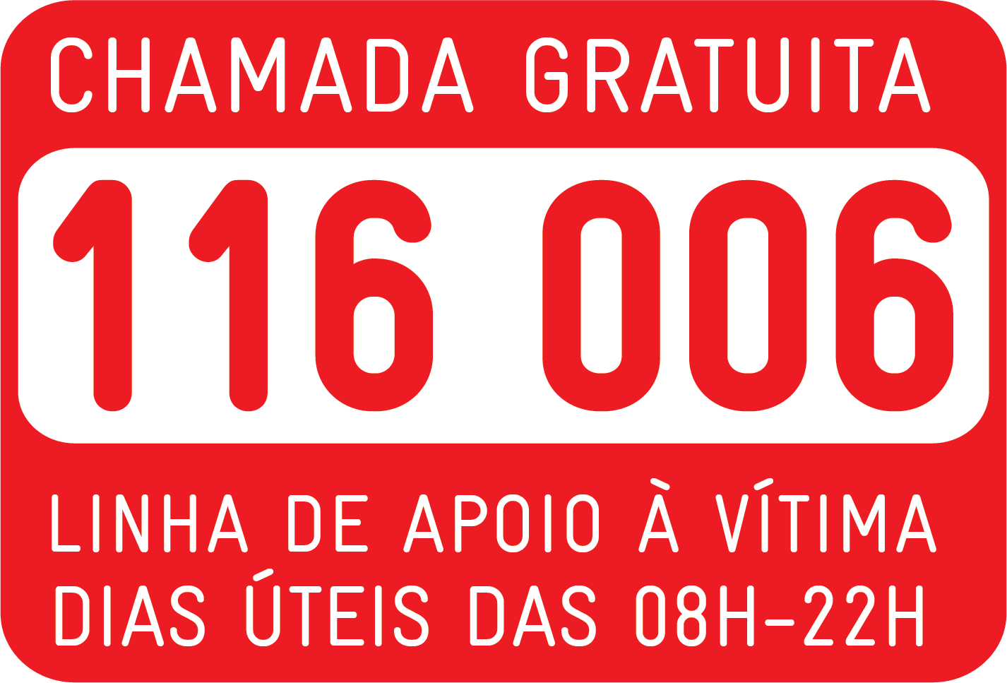 Linha de Apoio  Vtima: 116 006 (chamada gratuita, dias teis 09h-19h)